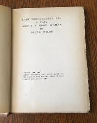 cover of LADY WINDERMERE'S FAN. A play about a good woman
