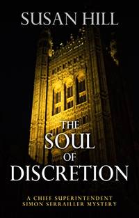 The Soul of Discretion Chief Superintendent Simon Serrailler Mystery