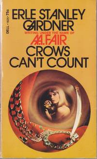 Crows Can&#039;t Count (Series: Bertha Cool and Donald Lam.) by Fair, A. A.  (Pseudonym of Erle Stanley Gardner.)