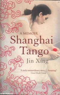 Shanghai Tango: A Memoir (2008 ed.)
