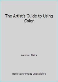 The Artist's Guide to Using Color