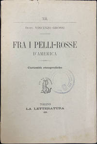 Fra i pelli-rosse d’America. Curiosità etnografiche