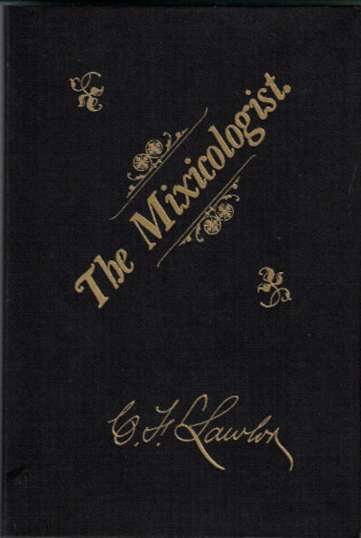 THE MIXICOLOGIST OR HOW TO MIX ALL KINDS OF FANCY…