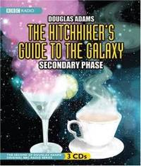 The Hitchhiker&#039;s Guide to the Galaxy: Secondary Phase (Original BBC Radio Series) by Douglas Adams - 2009-06-07