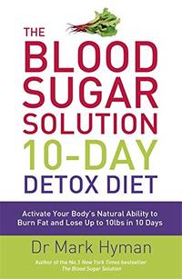 Blood Sugar Solution 10 Day Detox Diet (International Edition)