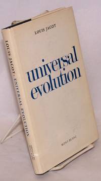 Universal Evolution (translated from the French by Gwenda Stephens)