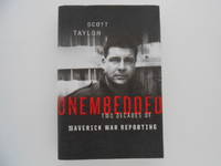 Unembedded: Two Decades of Maverick War Reporting (signed)