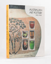 Australian Art Pottery, 1900-1950 by FAHY, Kevin, John FREELAND, Keith FREE, and Andrew SIMPSON (editors) - 2004