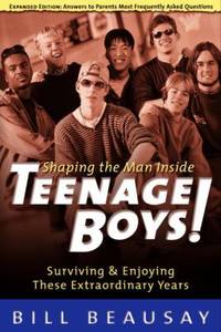 Teenage Boys : Surviving and Enjoying These Extraordinary Years