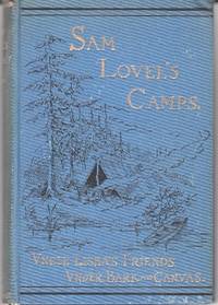 Sam Lovel's Camps. Uncle Lisha's Friends Under Bark and Canvas. A Sequel to Uncle Lisha's Shop