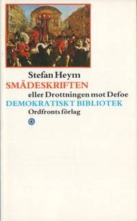 Smädeskriften eller drottningen mot Defoe. Enligt…