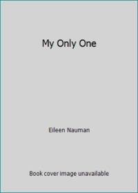 My Only One