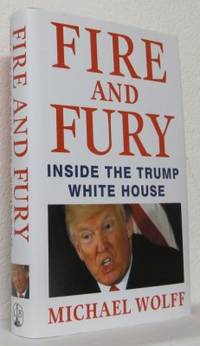 Fire and Fury. Inside the Trump white house.