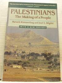 Palestinians. The Making of a People.