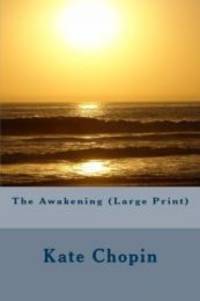 The Awakening (Large Print) by Kate Chopin - 2013-06-22