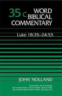 35c Word Bibilical Commentary - Luke 19-24