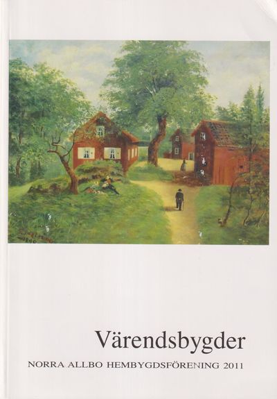 Värendsbygder 2011. [Utg. av] Norra Allbo…
