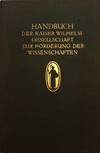 HANDBUCH DER KAISER WILHELM-GESELLSCHAFT