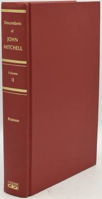 DESCENDANTS OF JOHN MITCHELL OF DRUMORE TOWNSHIP, LANCASTER COUNTY, PENNSYLVANIA. VOLUME II