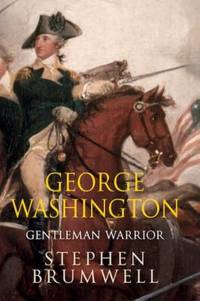 George Washington: Gentleman Warrior
