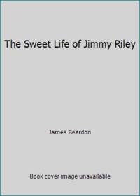 The Sweet Life of Jimmy Riley