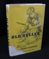 Old Yeller (First Edition) by Gipson, Fred; [Newbery Award Winners]; - 1956