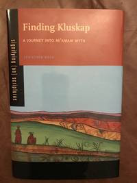 image of Finding Kluskap: A Journey into Mi'kmaw Myth (Signifying (on) Scriptures)