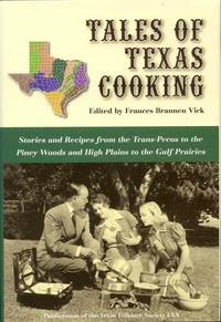 image of Tales of Texas Cooking: Stories and Recipes from the Trans-Pecos to the Piney Woods and High Plains to the Gulf Prairies