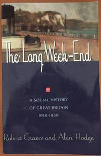 The Long Week-End: A Social History of Great Britain 1918-1939 