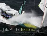 Life at the Extreme: The Volvo Ocean Race Round the World 2005&acirc;2006