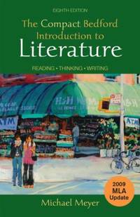 image of The Compact Bedford Introduction to Literature with 2009 MLA Update : Reading, Thinking, Writing
