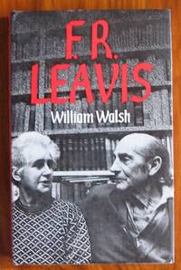 F. R. Leavis by William Walsh - Hardcover - 1980 - from C L Hawley (SKU: 4326)