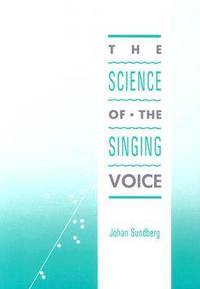 The Science of the Singing Voice
