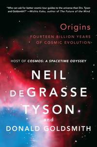 Origins : Fourteen Billion Years of Cosmic Evolution