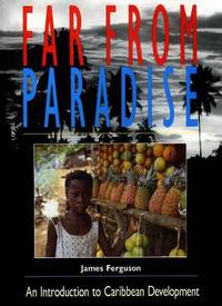 Far From Paradise: An Introduction to Caribbean Development (Latin America Bureau Books)