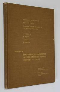 Machining Characteristics of High Strength Thermal Resistant Materials; AC Technical Report...