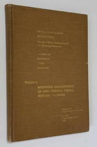 Machining Characteristics of High Strength Thermal Resistant Materials; AC  Technical Report 60-7-532 May 1960 by Wright Aeronautical Division; Curtiss-Wright Corporation - 1960