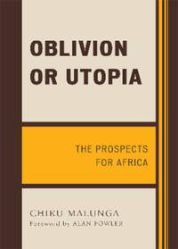 Oblivion or Utopia : The Prospects for Africa