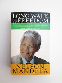 A Long Walk To Freedom by Nelson Mandela - 1995