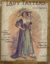 Lady Tatters. Romantic Light Opera in Three Acts. Book by Herbert Leonard Lyrics by Roland Carse. [Piano-vocal score]
