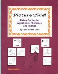 cover of PICTURE THIS! Picture Sorting for Alphabetics, Phonemes, & Phonics