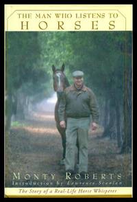 image of THE MAN WHO LISTENS TO HORSES - The Story of a Real-Life Horse Whisperer
