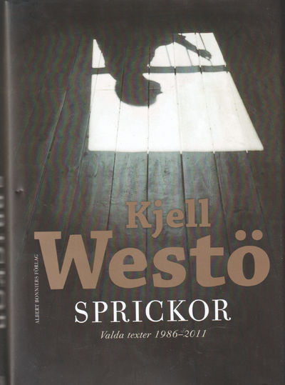 Sprickor. Valda texter 1986-2011