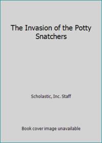 The Invasion of the Potty Snatchers