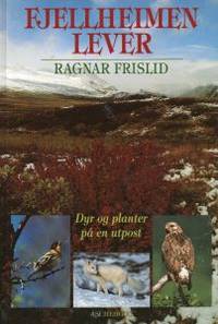 Fjellheimen lever. Dyr og planter på en utpost.