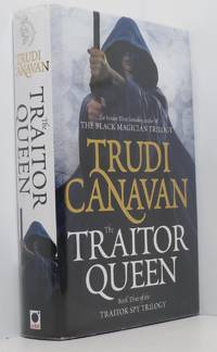 The Traitor Queen (Traitor Spy Trilogy book 3) by Canavan, Trudi - 2012