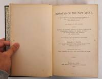 cover of Marvels of the New West: A Vivid Portrayal of the Stupendous Marvles in the Vast Wonderland West of the Missouri River: Six Books in One Volume, Comprising Marvels of Nature, Marvels of Race, Marvels of Enterprise, Marvels of Mining, Marvels of Stock-Raising, and Marvels of Agriculture