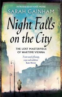 Night Falls On The City: The Lost Masterpiece of Wartime Vienna