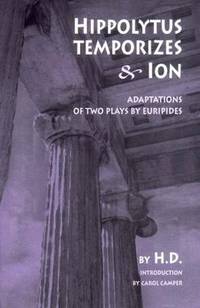 Hippolytus Temporizes and Ion : Adaptations from Euripides