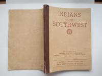 image of Indians of the SouthWest: a survey of Indian tribes and Indian administration in Arizona